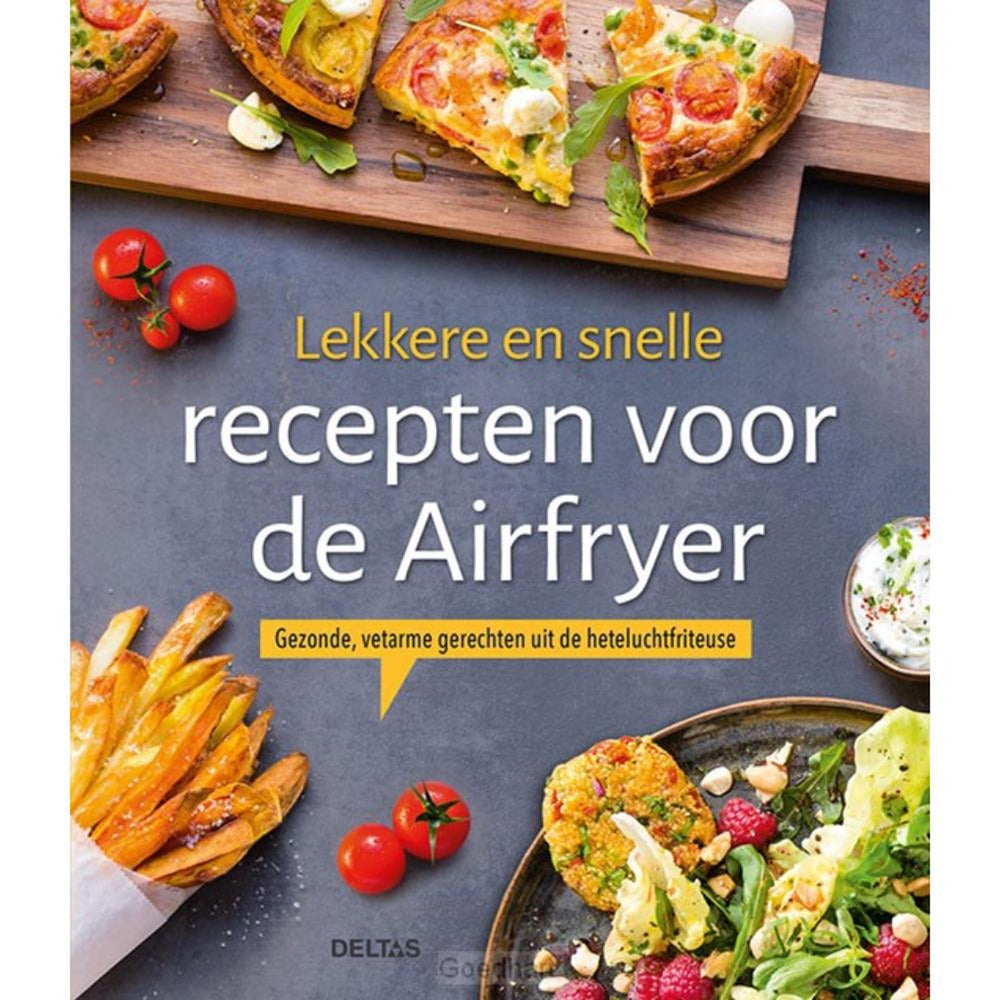 Deltas lekkere en snelle recepten voor de airfryer