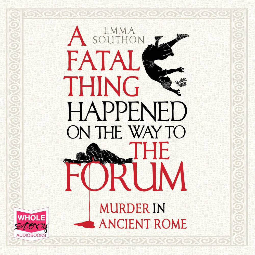 A fatal thing happened on the way to the forum
