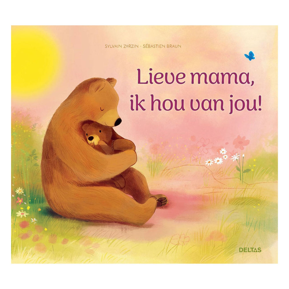 Deltas lieve mama, ik hou van jou!
