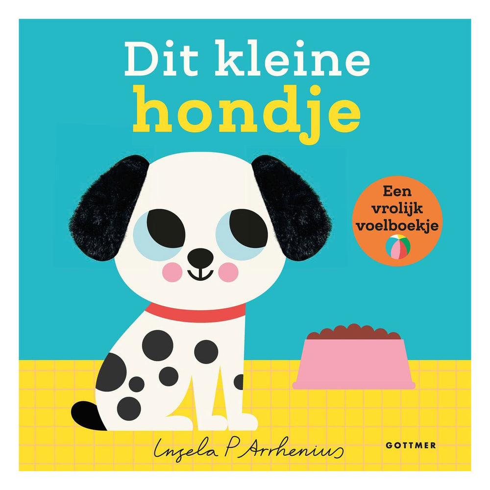 Gottmer uitgevers groep dit kleine hondje - voelboekje