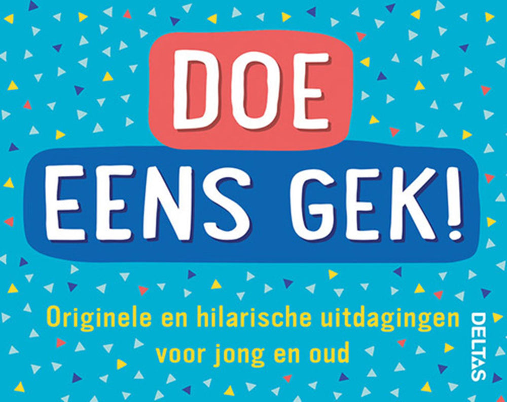 Deltas doe eens gek! hilarische uitdagingen voor jong en oud