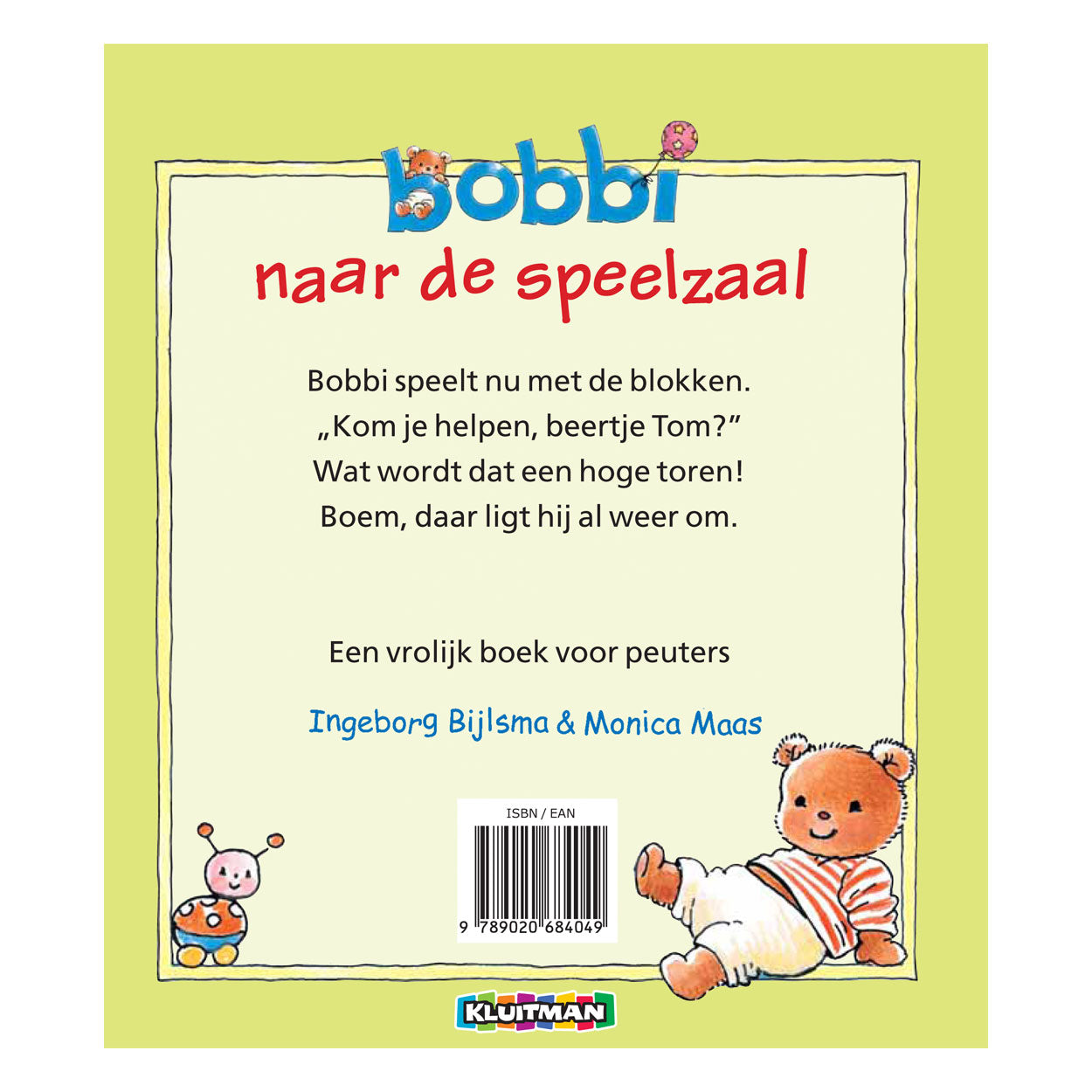 Kluitman bobbi naar de speelzaal