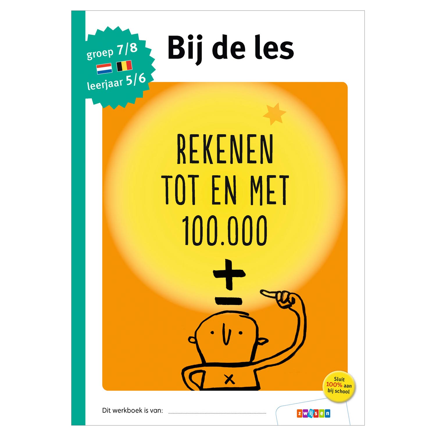 Bij de les - Rekenen tot en met 100.000 (groep 7 8)