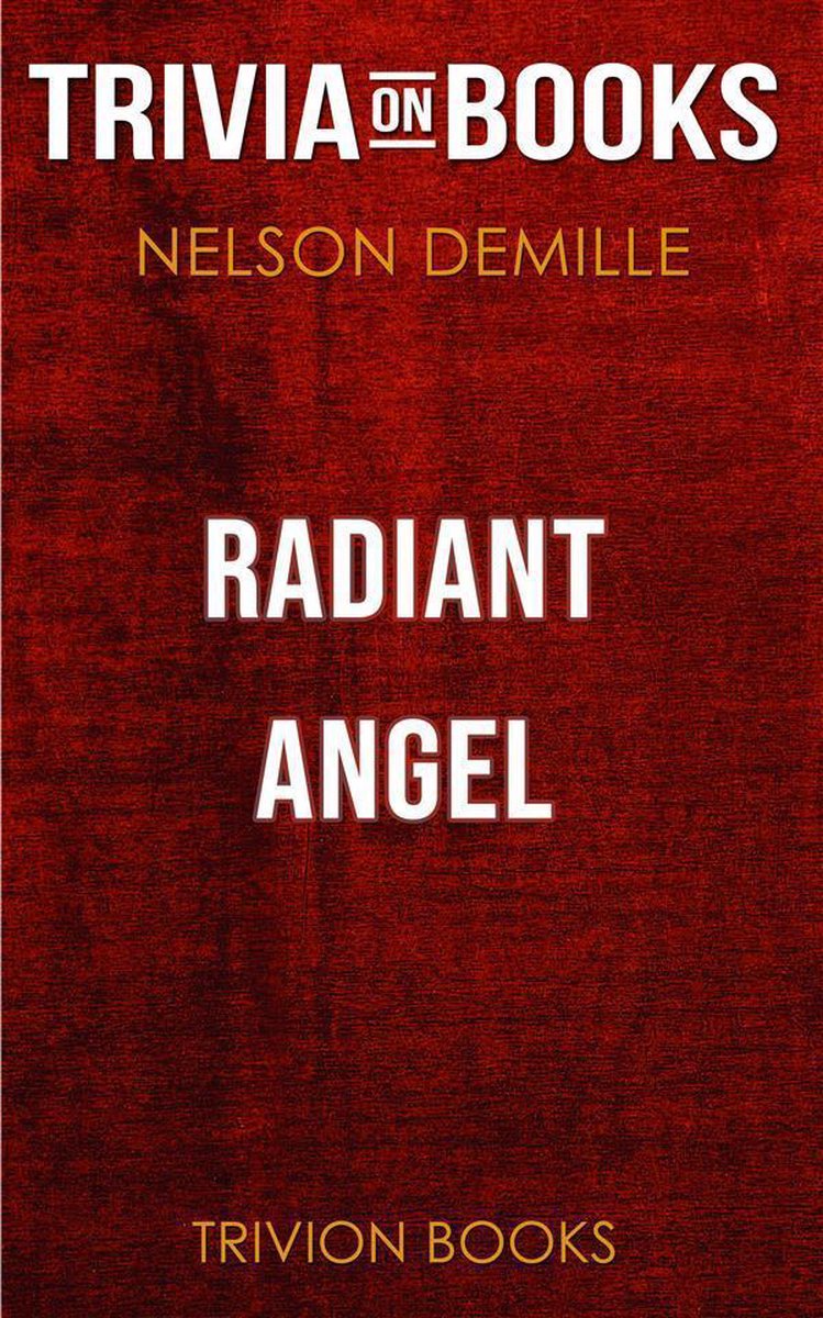 Radiant angel by nelson demille (trivia-on-books)