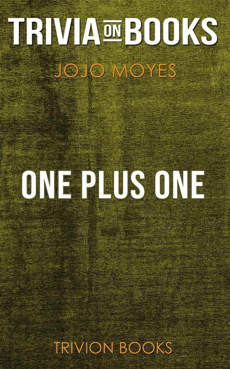 One plus one by jojo moyes (trivia-on-books)