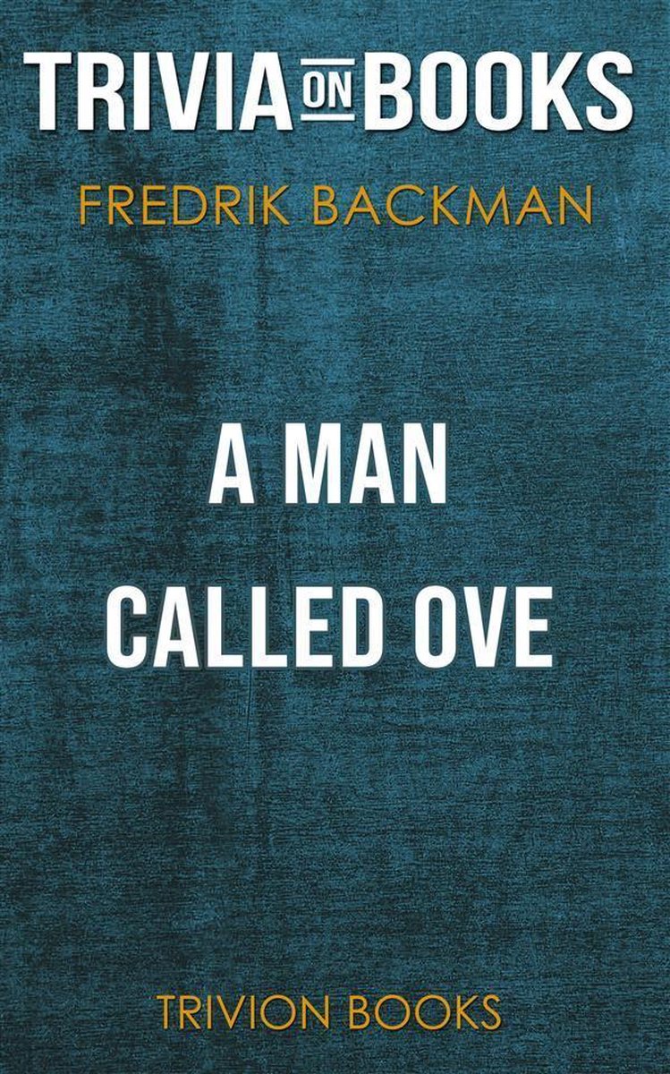 A man called ove by fredrik backman (trivia-on-books)