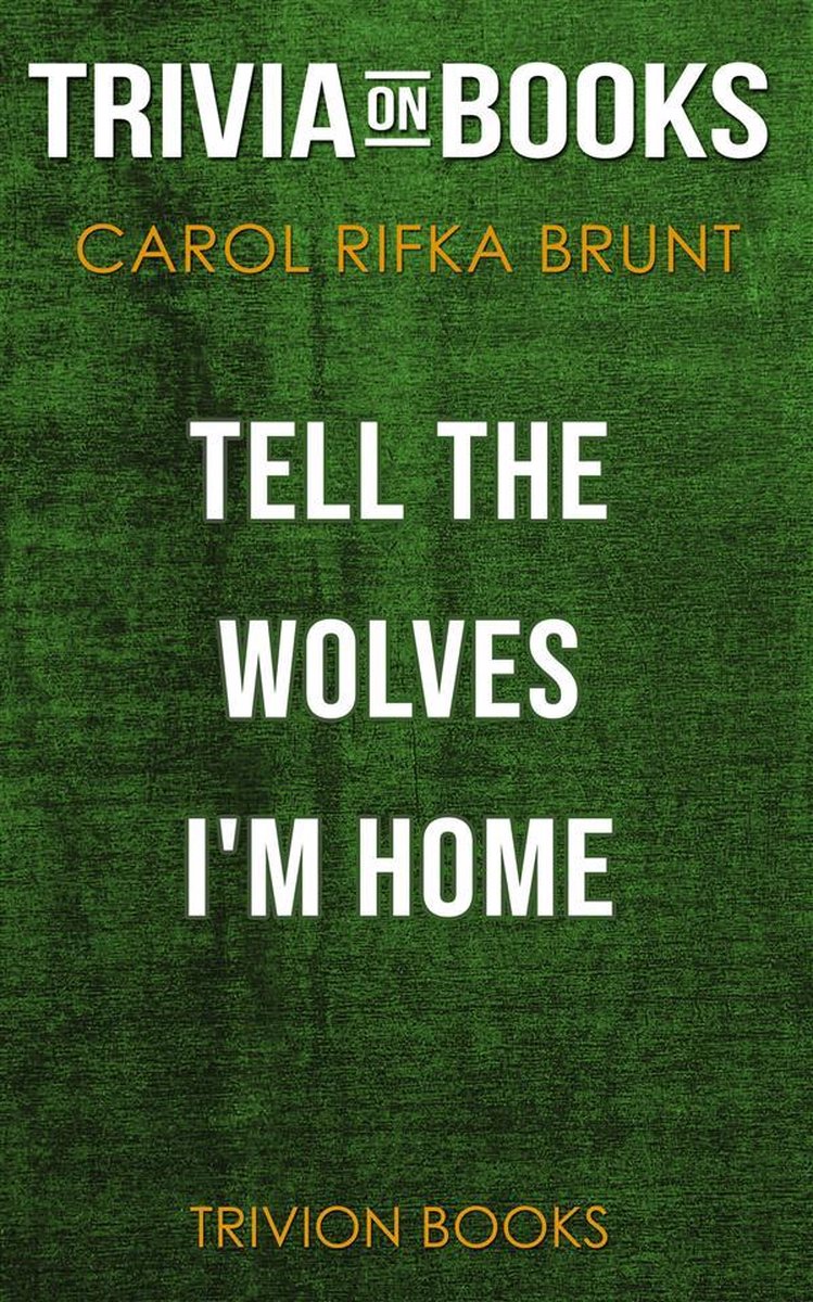 Tell the wolves i'm home by carol rifka brunt (trivia-on-books)