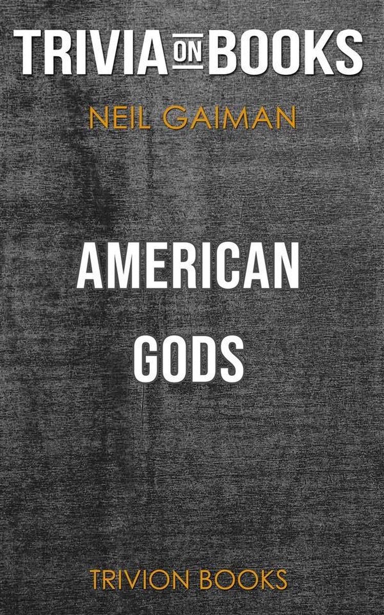 American gods by neil gaiman (trivia-on-books)
