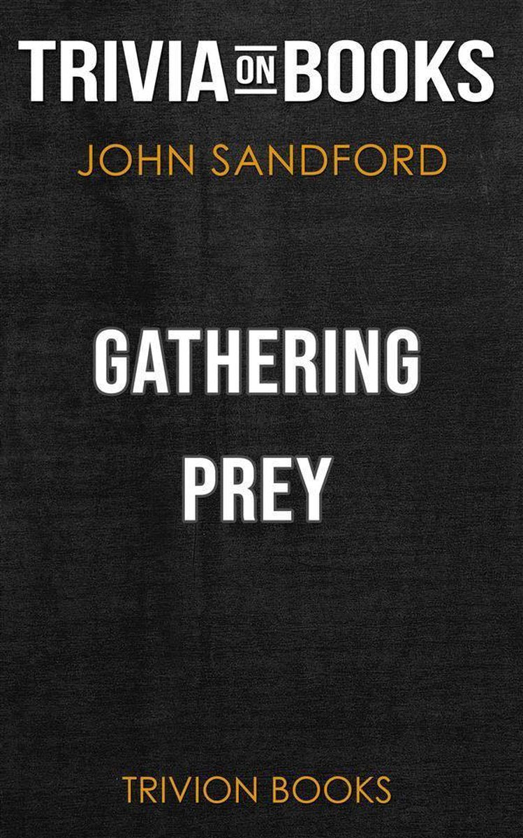 Gathering prey by john sandford (trivia-on-books)