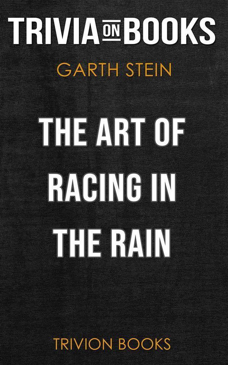 The art of racing in the rain by garth stein (trivia-on-books)