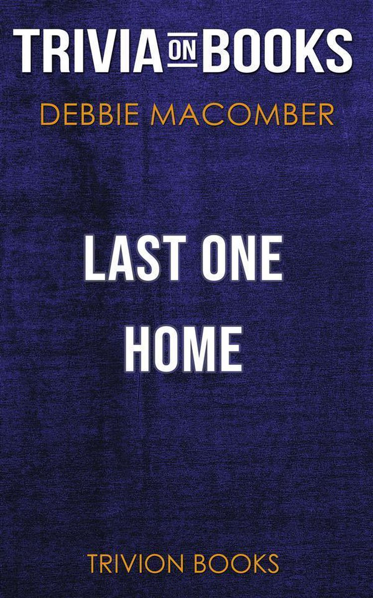 Last one home by debbie macomber (trivia-on-books)