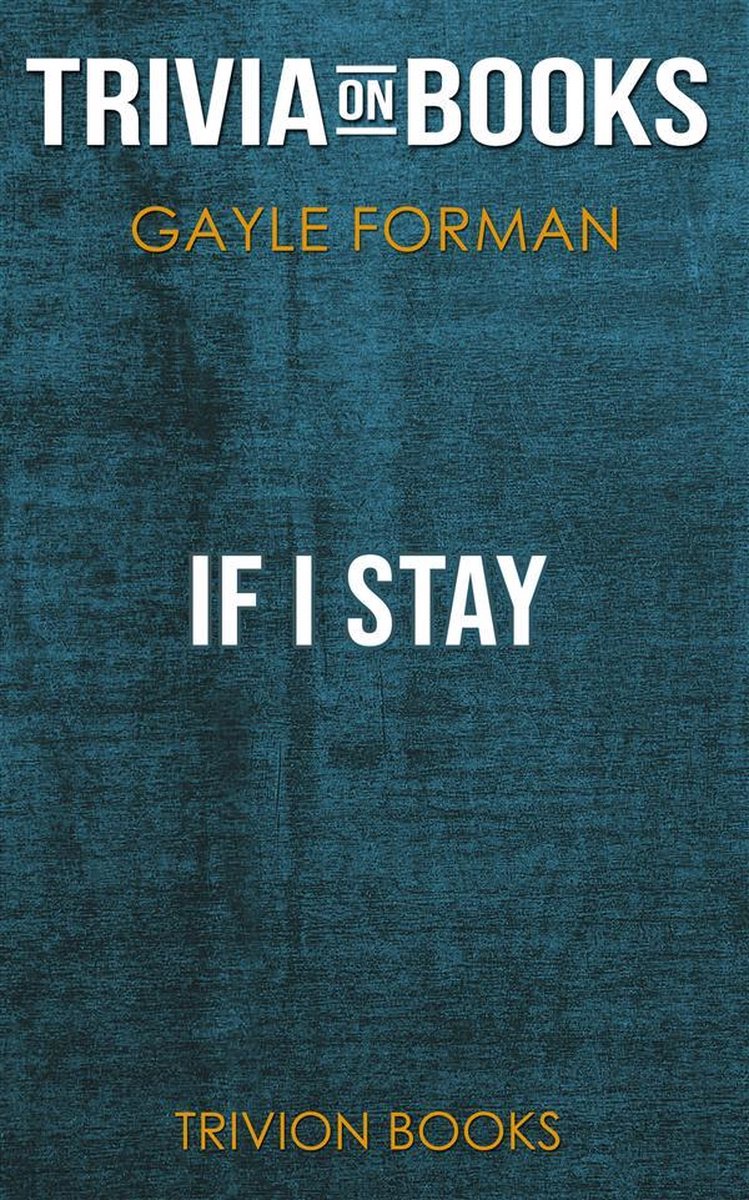 If i stay by gayle forman (trivia-on-books)