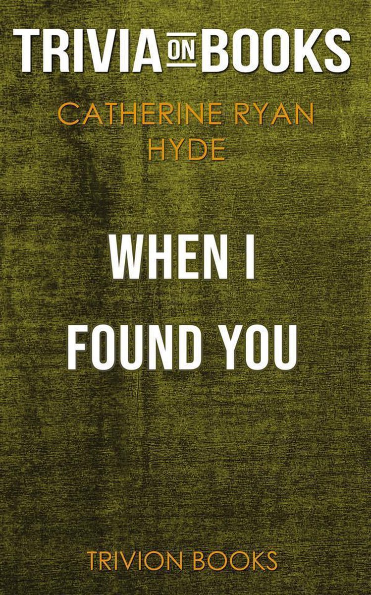 When i found you by catherine ryan hyde (trivia-on-books)