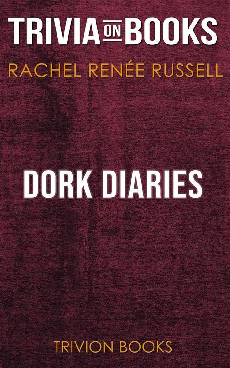 Dork diaries by rachel renée russell (trivia-on-books)