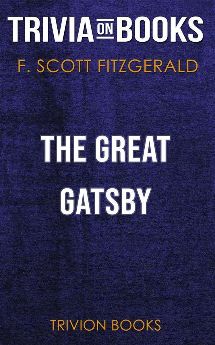 The great gatsby by f. scott fitzgerald (trivia-on-books)