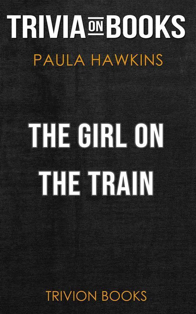 The girl on the train by paula hawkins (trivia-on-books)