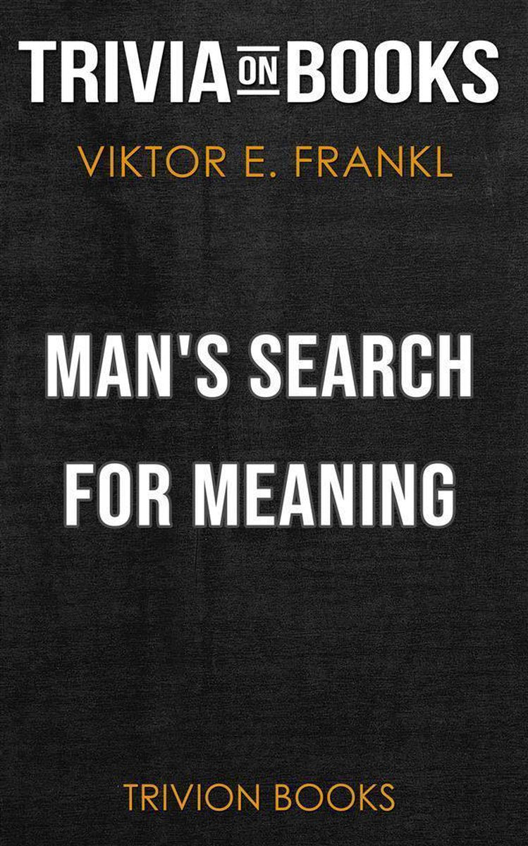 Man's search for meaning by viktor e. frankl (trivia-on-books)