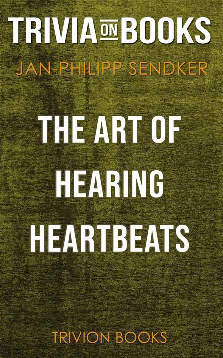 The art of hearing heartbeats by jan-philipp sendker (trivia-on-books)