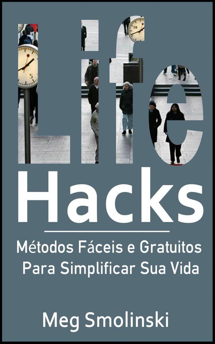 Imp life hacks: métodos fáceis e gratuitos para slificar sua vida