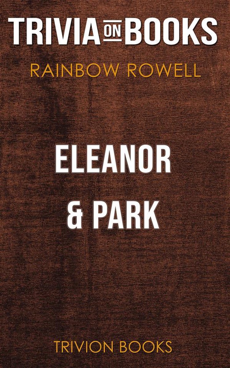 Eleanor park by rainbow rowell (trivia-on-books)
