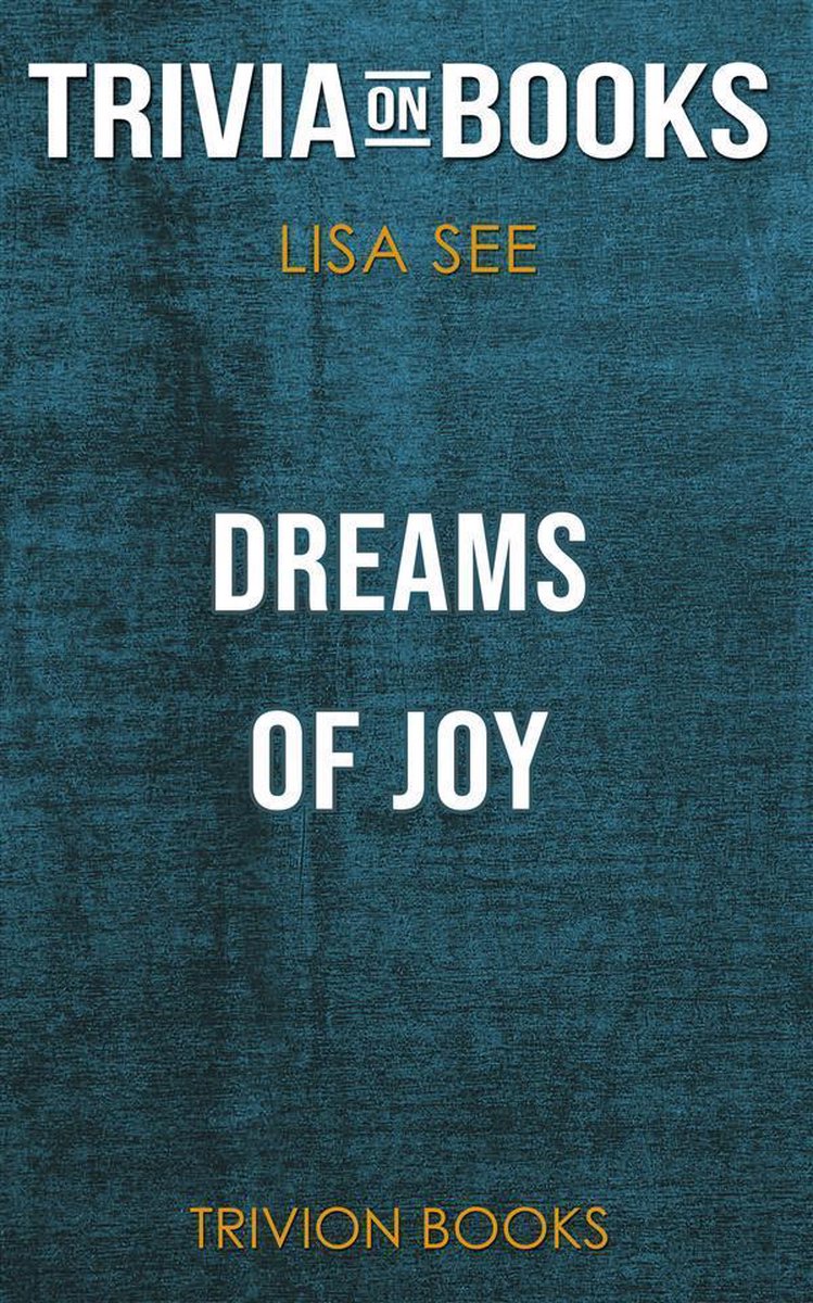 Dreams of joy by lisa see (trivia-on-books)