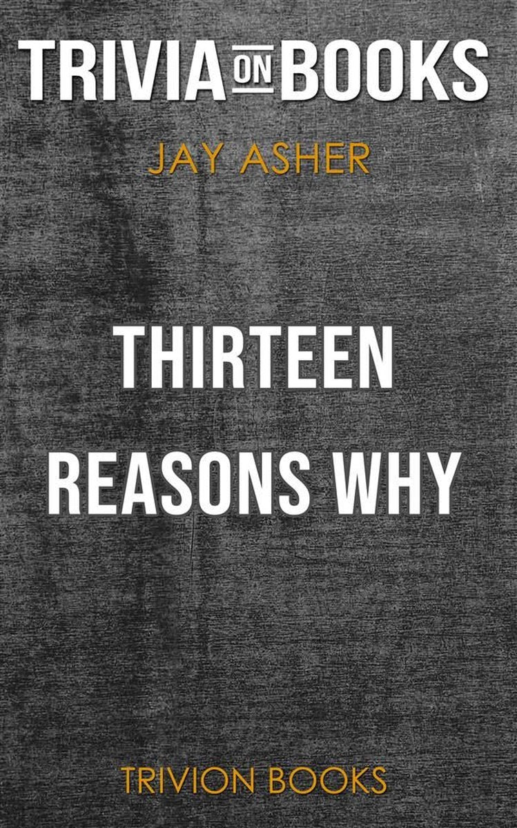 Thirteen reasons why by jay asher (trivia-on-books)