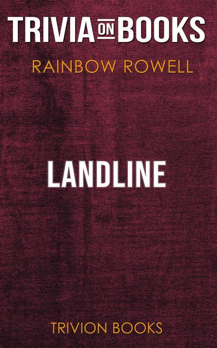 Landline by rainbow rowell (trivia-on-books)