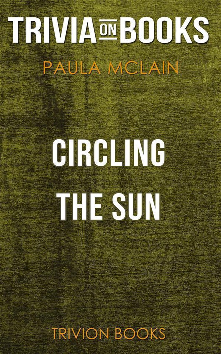 Circling the sun by paula mclain (trivia-on-books)