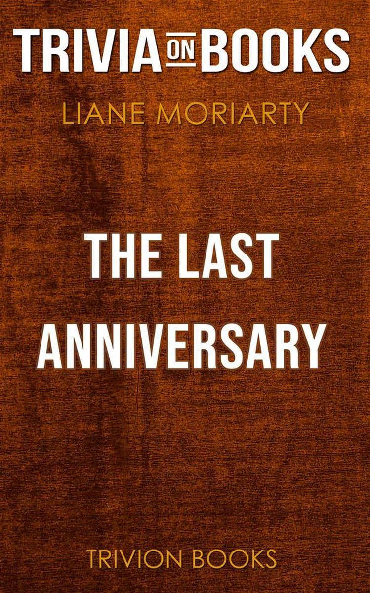 Ty the last anniversary by liane moriar (trivia-on-books)