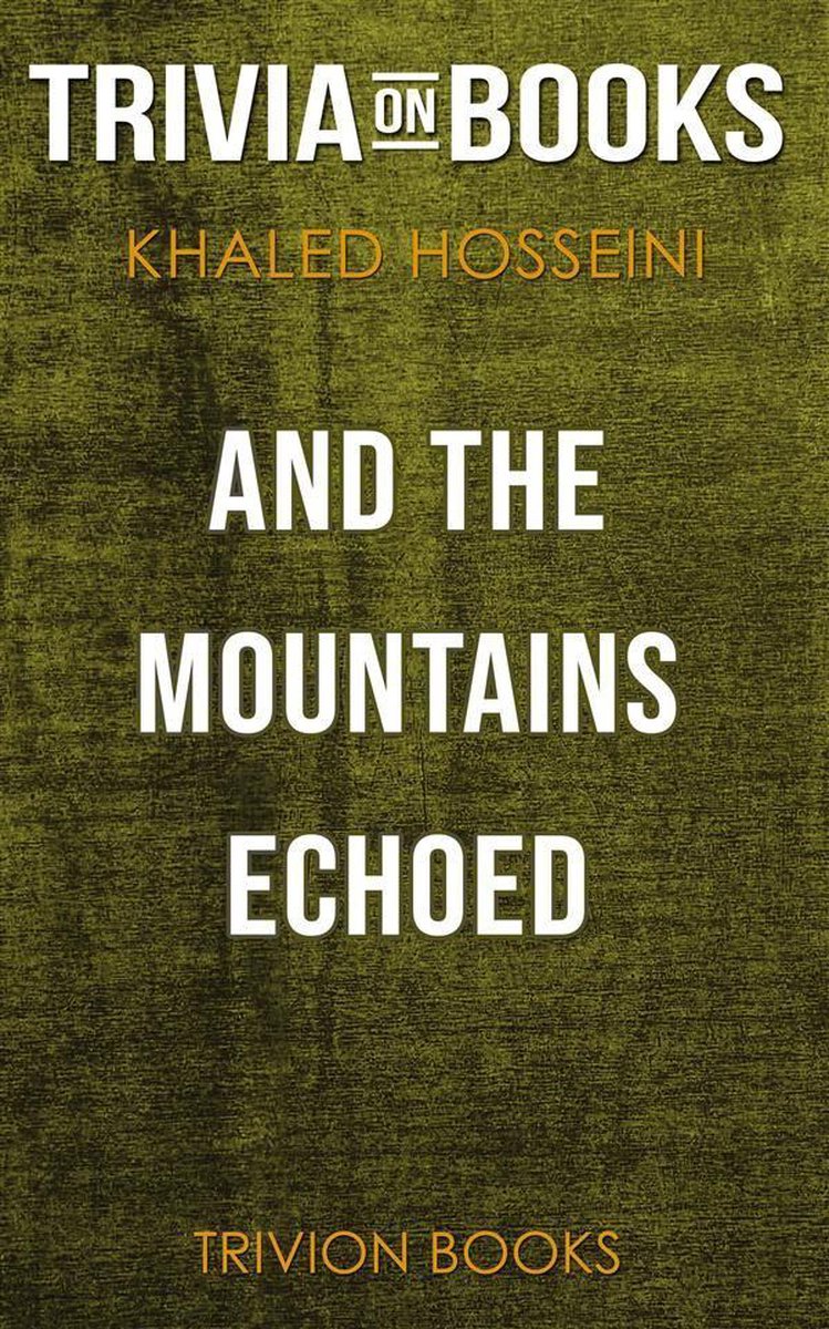 And the mountains echoed by khaled hosseini (trivia-on-books)
