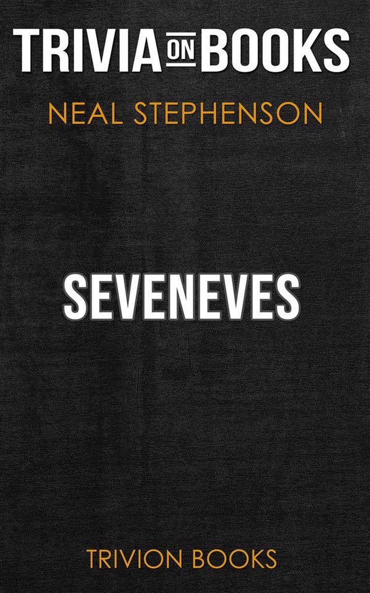 Seveneves by neal stephenson (trivia-on-books)