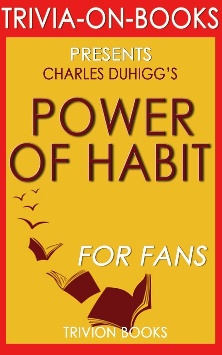 Abi the power of ht: why we do what we do in life and business by charles duhigg (trivia-on-books)