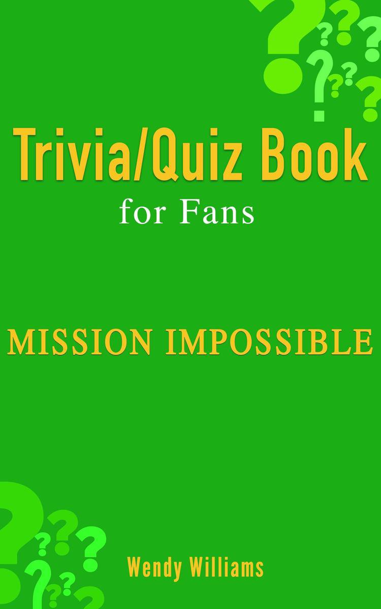 Imp mission : ossible (trivia quiz book for fans)