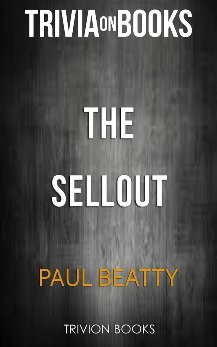 Ty the sellout by paul beat (trivia-on-books)