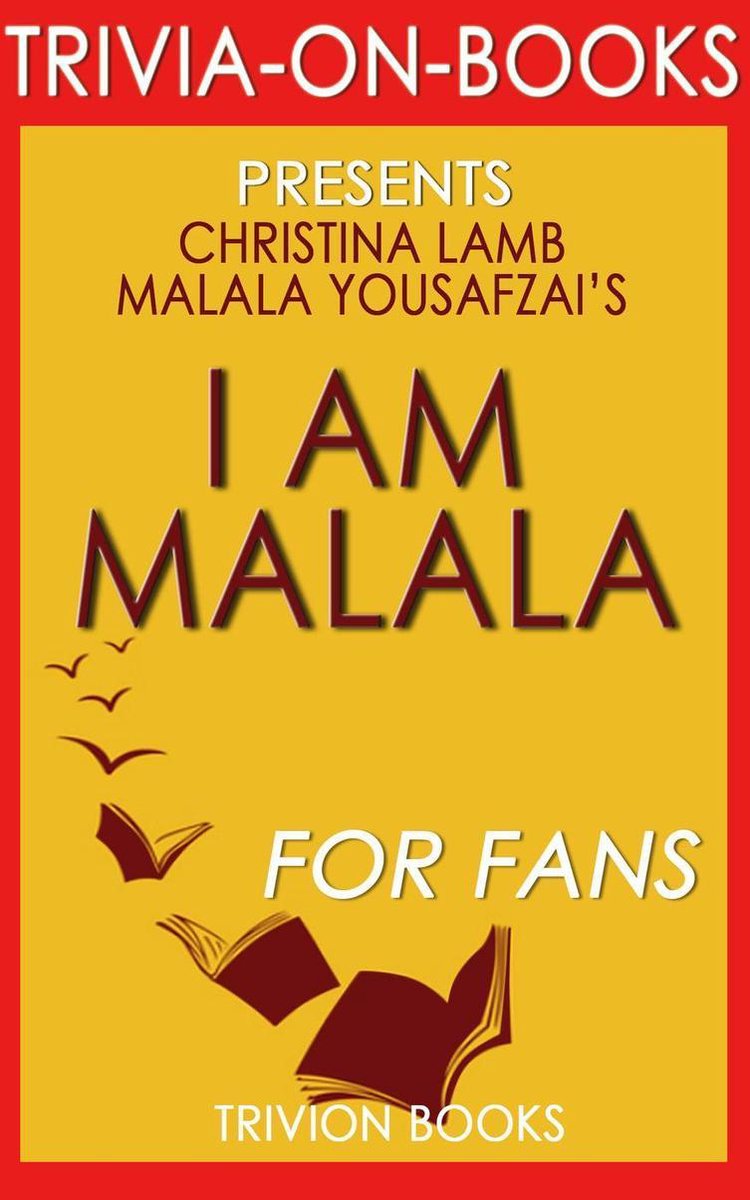 I am malala: the girl who stood up for education and was shot by the taliban by malala yousafzai and christina lamb (trivia-on-books)