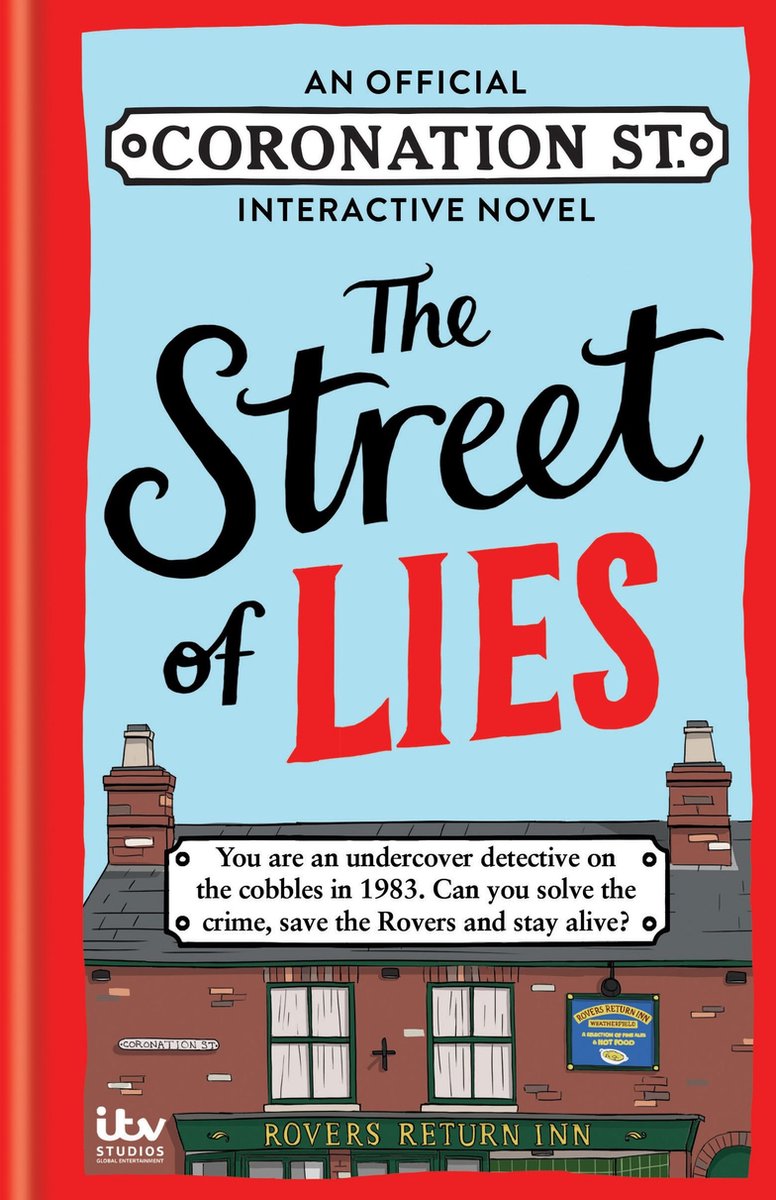 Coronation street - the street of lies: an official coronation street interactive novel