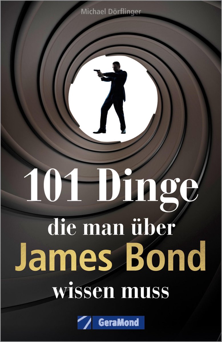 101 dinge, die man über james bond wissen muss
