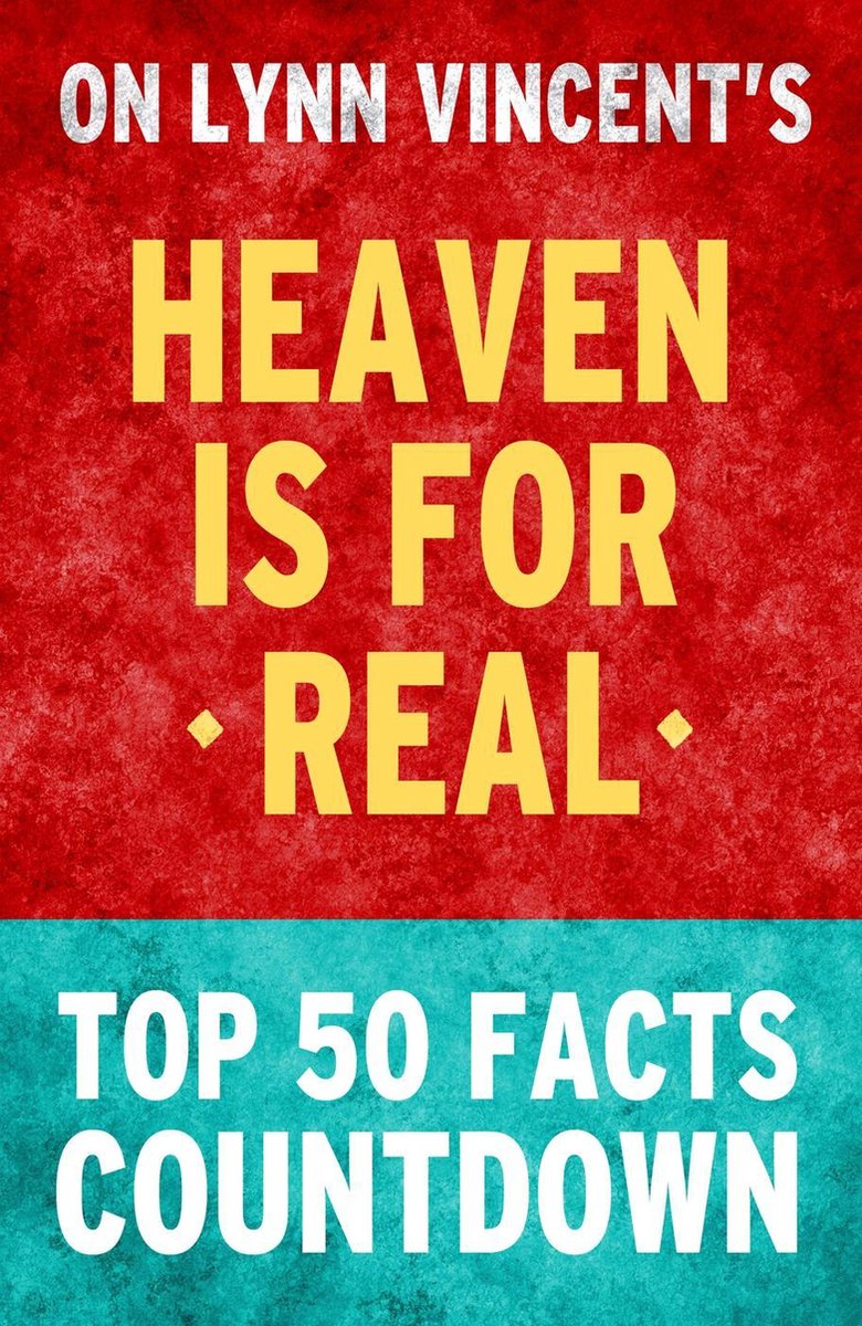 Heaven is for real: top 50 facts countdown