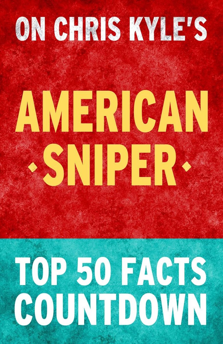American sniper: top 50 facts countdown