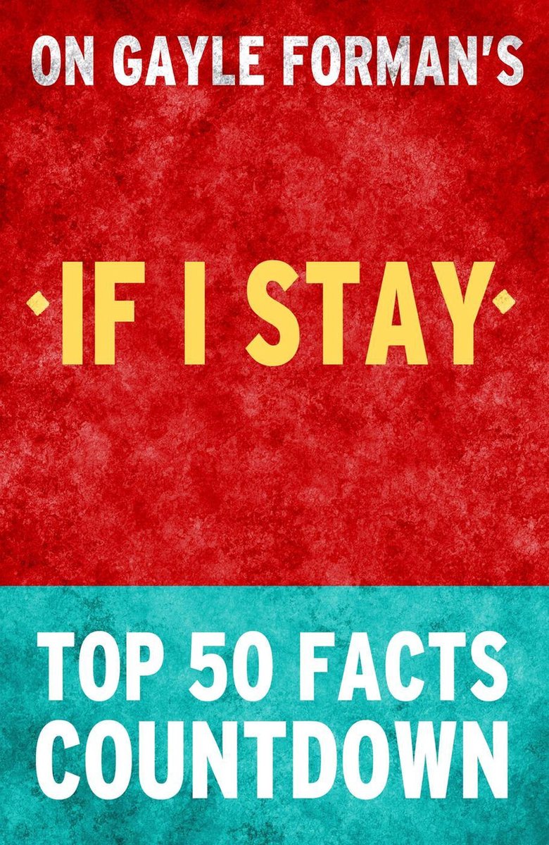 If i stay: top 50 facts countdown