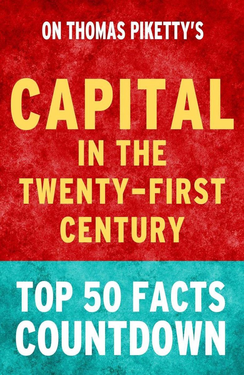 Capital in the twenty-first century - top 50 facts countdown