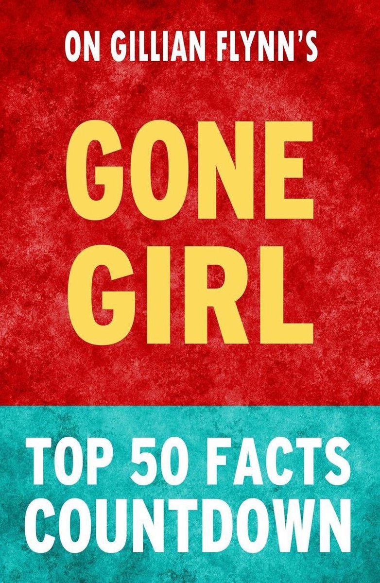 Gone girl - top 50 facts countdown