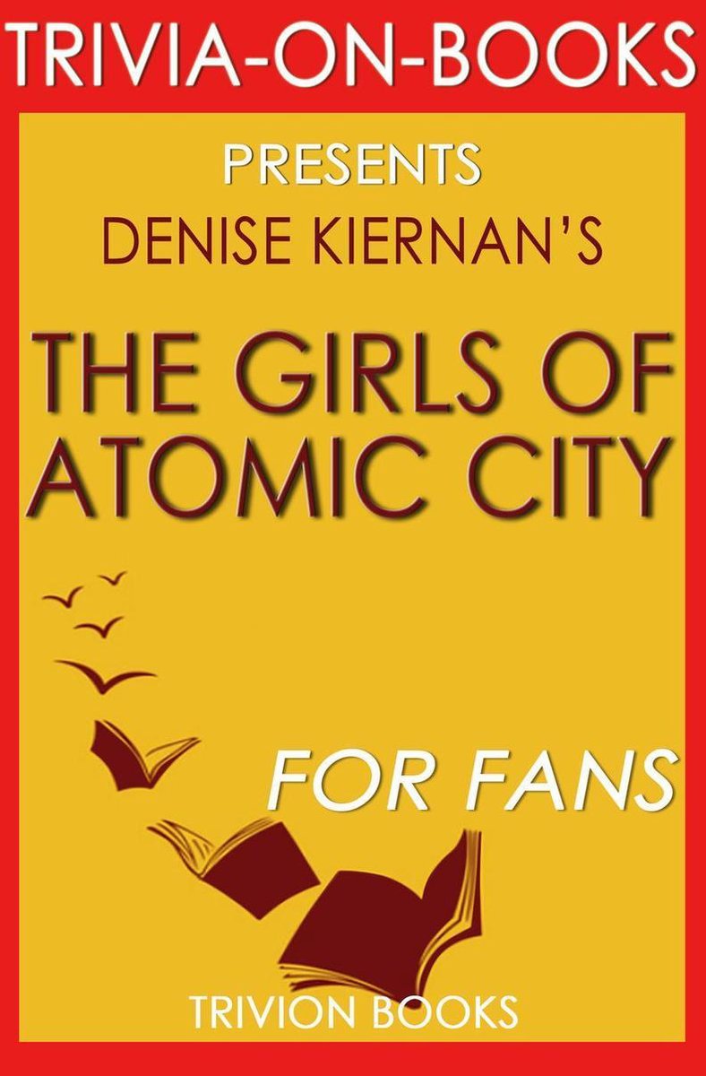 Ty trivia-on-books - the girls of atomic ci by denise kiernan (trivia-on-books)