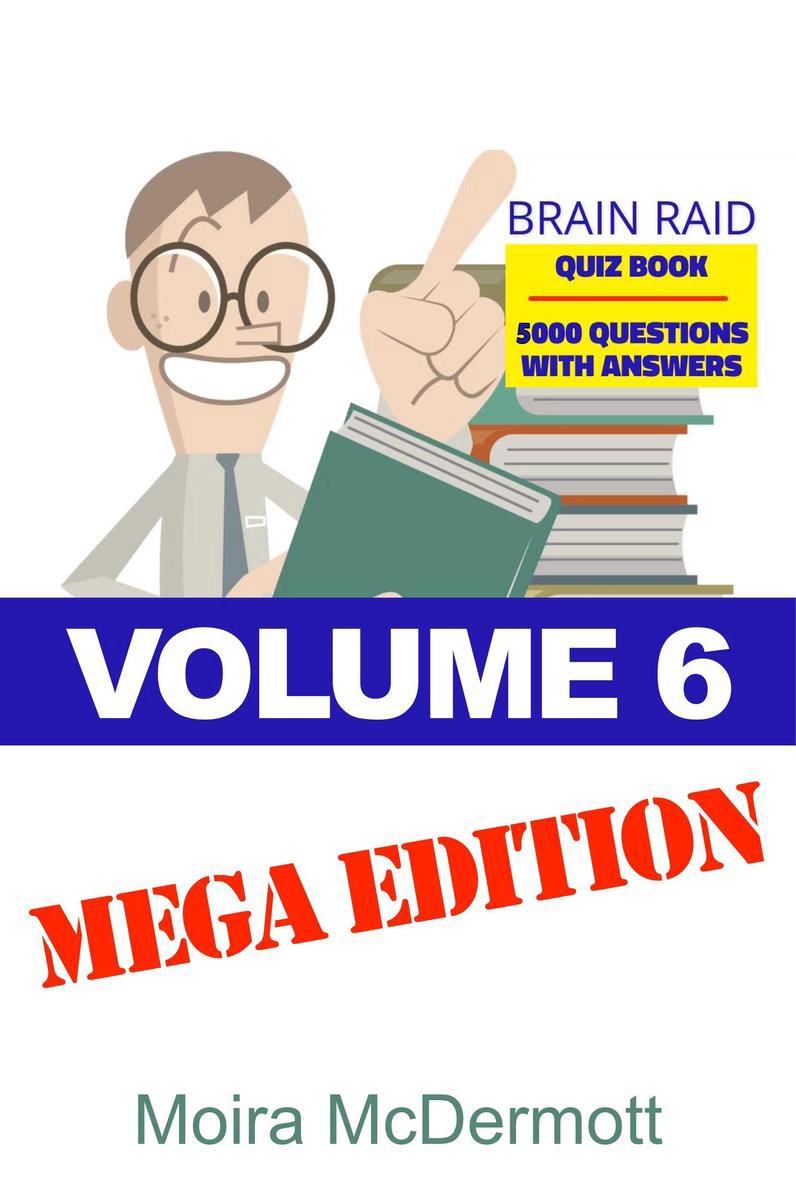Brain raid quiz books 6 - brain raid quiz 5000 questions and answers