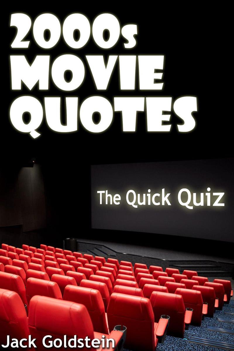 2000s movie quotes - the ultimate quiz book