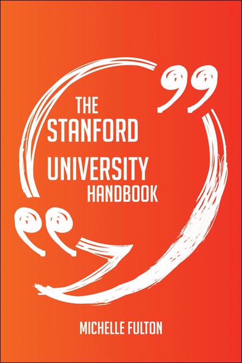 Ty the stanford universi handbook - everything you need to know about stanford universi