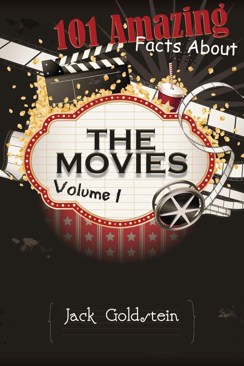 101 amazing facts about the movies - volume 1