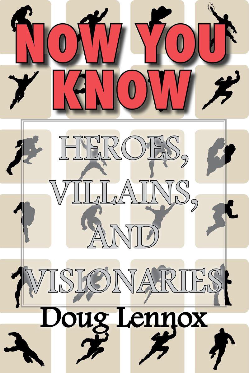 E-vision now you know - heroes, villains, and visionaries
