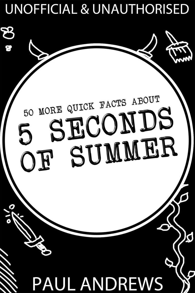 50 more quick facts about 5 seconds of summer