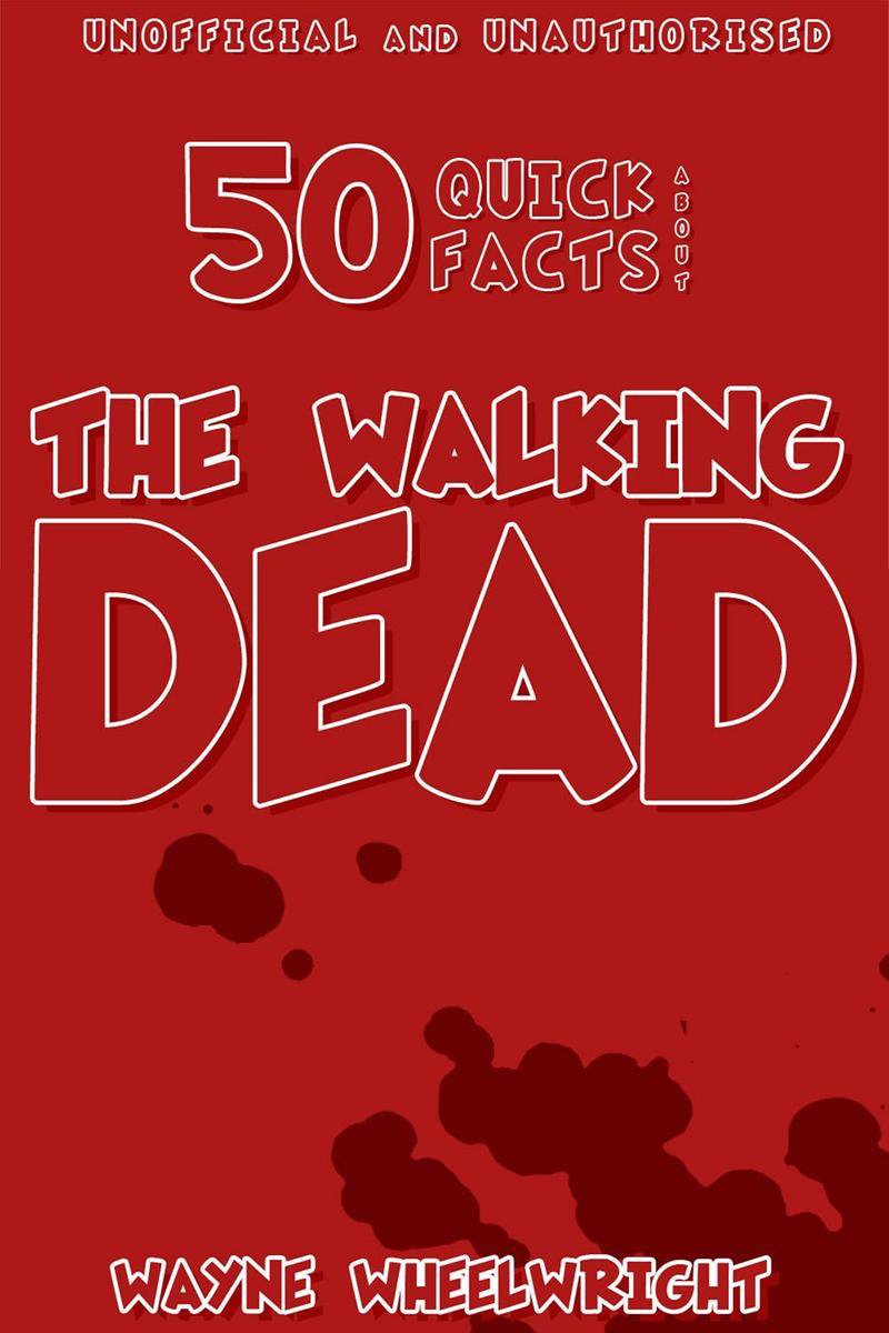50 quick facts about the walking dead